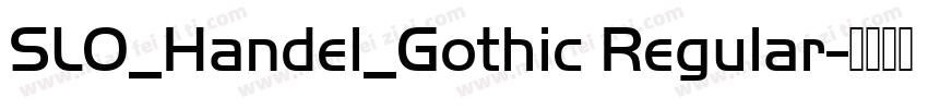 SLO_Handel_Gothic Regular字体转换